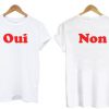 Oui Non two side t-shirt