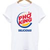 Pho King Delicious T-Shirt