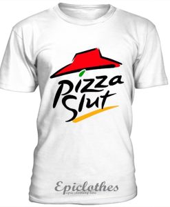 Pizza Slut t-shirt