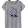 Ponies Forever graphic t-shirt