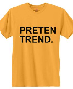 Preten Trend T-shirt