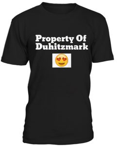 Property of Duhitzmark T-shirt