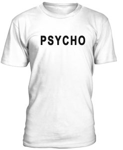 Psycho unisex T-Shirt