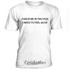 Punch me in the face t-shirt
