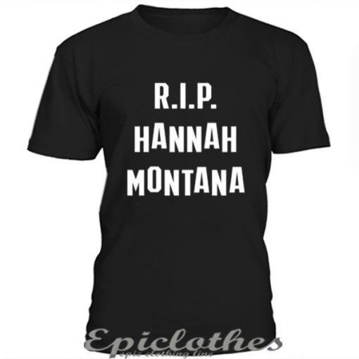 RIPHannah Montana t-shirt