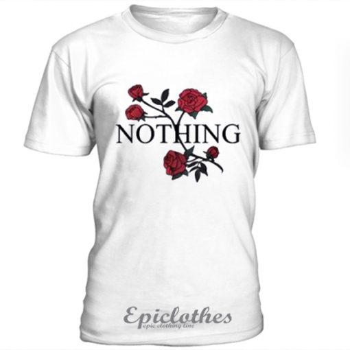 Red roses Nothing t-shirt