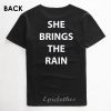 She brings the rain t-shirt