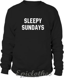 Sleepy Sundays Sweatshirt