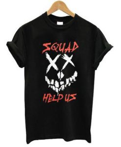 Squad help us Suicide Squad t-shirt