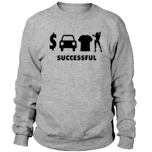 Successful Sweatshirt
