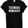 Teenage Runaway T-shirt