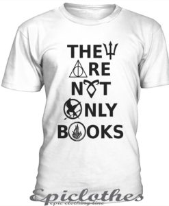 They are not only books t-shirt