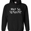 Why So Serious Hoodie
