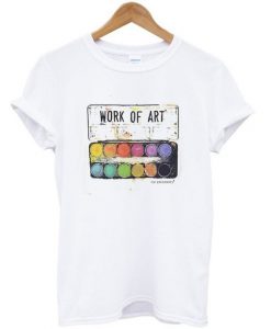 Work Of Art-T-Shirt