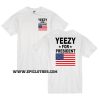 Yeezy for President t-shirt