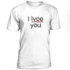 i love you error typing t-shirt