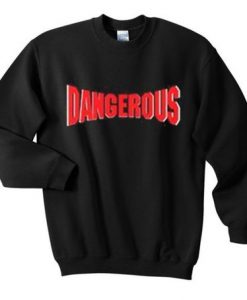 Dangerous Red Letter sweatshirt