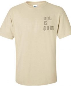 God is good t shirt