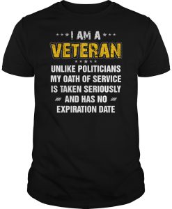 I am a Veteran has no expiration date shirt