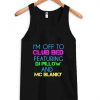 I'm off to club bed featuring dj pillow and mc blanky tank top