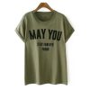 May you stay forever young t-shirt