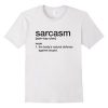 Sarcasm t shirt Funny definition tee