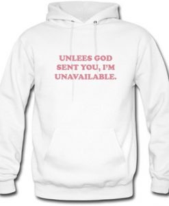 Unless God Sent You Hoodie