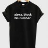 Alexa block his Number T shirt