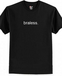 Braless Font T shirt