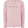 Equality pink hoodie