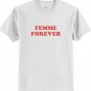 Femme Forever Red Letter T shirt
