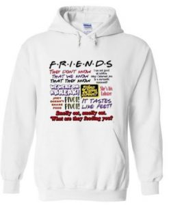Friends Quote They Dont Know Hoodie
