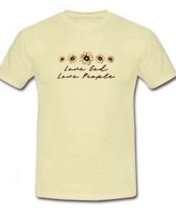 Love God Love People T Shirt