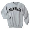 Miami Beach Font sweatshirt