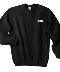 None Black Sweatshirt