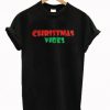 christmas vibe T shirt