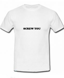 screw you logo t shirt