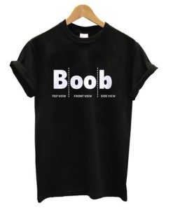 Boob Top View Front T Shirt