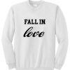 Fall In Love Sweatshirt