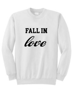 Fall In Love Sweatshirt