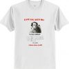 Have You Seen Me Barbara Holland T Shirt