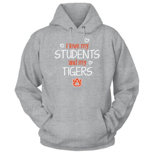 I Love My Students And My Tiger Hoodie