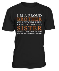 I'm A Proud Brother T Shirt