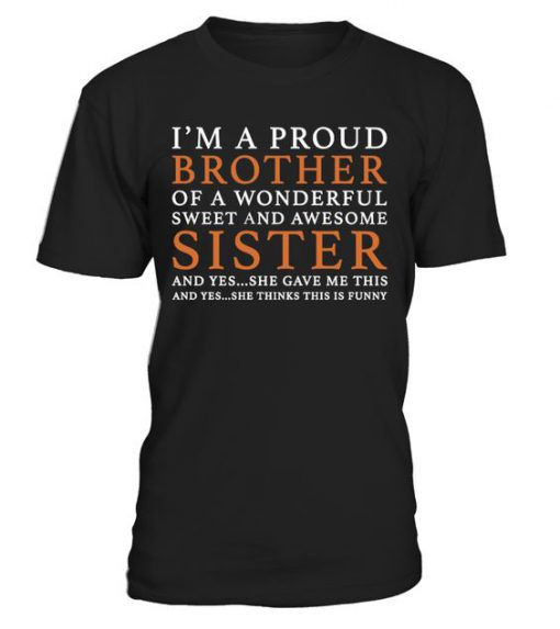 I'm A Proud Brother T Shirt
