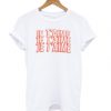 Je T'aime Slogan T shirt