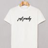 Just Peachy Font T Shirt