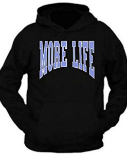 More Life Hoodie Pullover