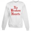 No Broken Hearts Sweatshirt