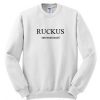 Ruckus International Sweatshirt