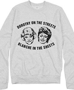 dorothy in the street sweatshirt